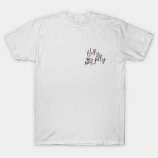 Holly Jolly Holly shirt T-Shirt